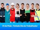 1º de maio é Feriado, Dia do Trabalhador!
