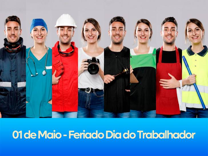 1º de maio é Feriado, Dia do Trabalhador!